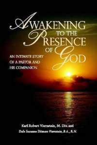 Awakening to the Presence of God an Intimate Story of a Pastor and His Companion