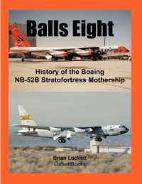 Balls Eight: History of the Boeing NB-52B Stratofortress Mothership