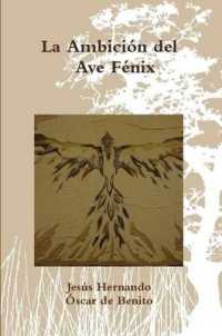 La Ambicion Del Ave Fenix