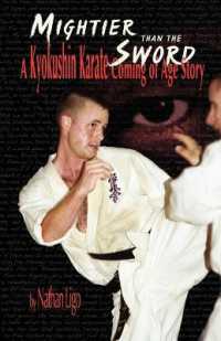 Mightier than the Sword : A Kyokushin Karate Coming of Age Story