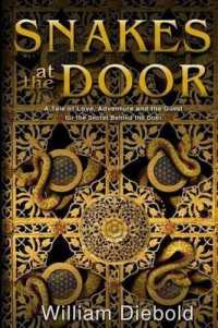 Snakes at the Door : A Tale of Love, Adventure and the Quest for the Secret Behind the Door.