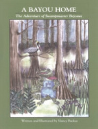 A Bayou Home : The Adventure of Swampmaster Bejeaux