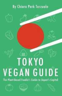 Tokyo Vegan Guide : The Plant-Based Foodie's Guide to Japan's Capital