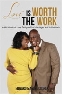 Love is Worth the Work: A Workbook of Love Designed for Marriages and Individuals