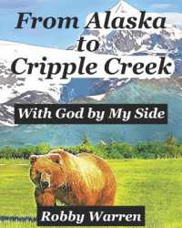 From Alaska to Cripple Creek : With God by My Side