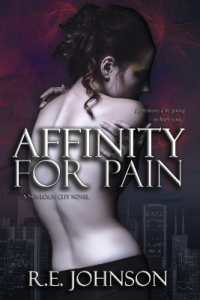 Affinity for Pain: Book One of the Newborn City Series (Newborn City") 〈1〉