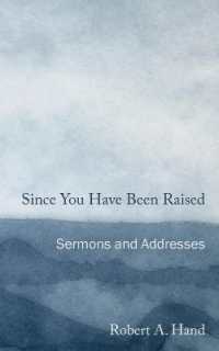 Since You Have Been Raised : Sermons and Addresses