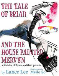 The Tale of Brian and the House Painter Mervyn : a fable for children and their parents