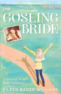 The Gosling Bride : A coming of age faith memoir