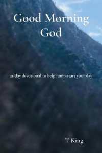 Good Morning God : 21-day devotional to help jump-start your day