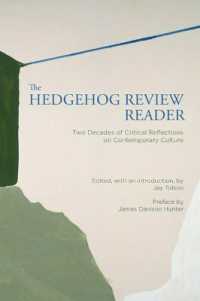 The Hedgehog Review Reader : Two Decades of Critical Reflections on Contemporary Culture