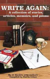 Write Again : A collection of stories, articles, memoirs, and poems -- Hardback