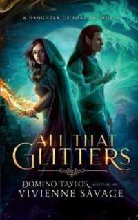 All That Glitters: a Fantasy Romance (Daughter of Fortune") 〈1〉