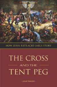 The Cross and the Tent Peg : How Jesus Retraced Jael's Story