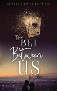 The Bet between Us