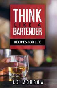 Think Like a Bartender : Recipes for Life
