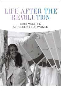 Life after the Revolution : Kate Millett's Art Colony for Women