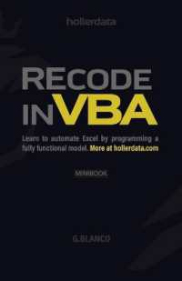 Recode in VBA : Learn to Automate Excel by programming a fully functional model.