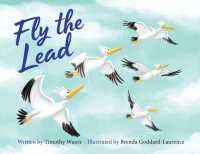 Fly the Lead : A Children's Book Written by a Physician; Lessons of Confidence and Self-Esteem Building