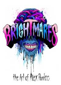 Brightmares Deadlines: The Art of Alex Pardee