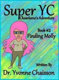 Super YC Chearleene's Adventure : Finding Molly (Super Yc Chearleene's Adventure)