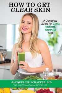 How to Get Clear Skin : A Complete Guide for Clear, Radiant, Youthful Skin