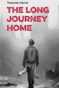 The Long Journey Home (The Faith Trilogy") 〈1〉