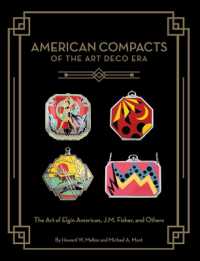 American Compacts of the Art Deco Era : The Art of Elgin American, J.M. Fisher, and Others