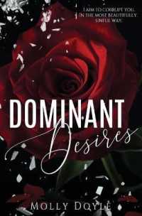 Dominant Desires (The Desires Trilogy") 〈1〉