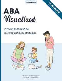 ABA Visualized Workbook 2nd Edition : A visual workbook for learning behavior strategies （2ND）