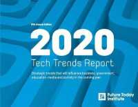 2020 Tech Trend Report: Strategic trends that will influence business, government, education, media and society in the coming year (13th Edition")