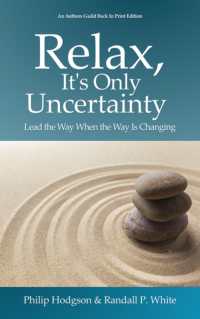 Relax, It's Only Uncertainty : Lead the Way When the Way is Changing