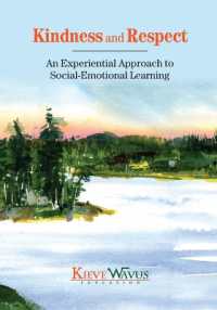 Kindness and Respect : An Experiential Approach to Social-Emotional Learning