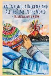 An Inkling, A Backpack, and All the Time in the World.... Traveling on a Whim