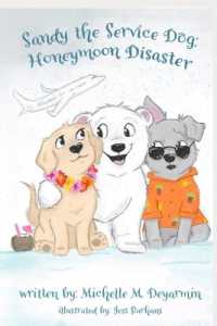 Sandy the Service Dog : Honeymoon Disaster (The Adventures of Sandy the Service Dog)