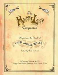 The Happy Land Companion : Music from the World of Laura Ingalls Wilder