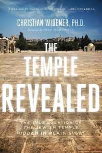 The Temple Revealed : The True Location of the Jewish Temple Hidden in Plain Sight