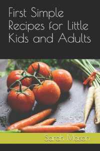First Simple Recipes for Little Kids and Adults (Simple Recipes Cookbooks) -- Paperback / softback