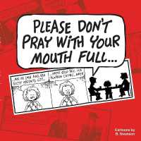 Please Don't Pray with your Mouth Full