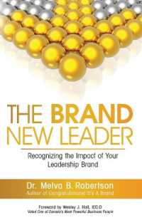 The Brand New Leader : Recognizing the Impact of Your Leadership Brand