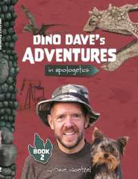 Dino Dave's Adventures in Apologetics - Book 2 (Dino Dave's Adventures in Apologetics)
