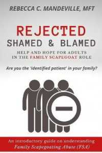 Rejected， Shamed， and Blamed: Help and Hope for Adults in the Family Scapegoat Role