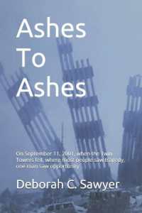 Ashes to Ashes : On September 11, 2001, when the Twin Towers fell, where most people saw tragedy, one man saw opportunity