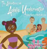 The Adventures of Addie Underwater : Every Family is Built with Love