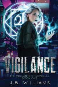 The Vigilante Chronicles : Book One: Vigilance (First Edition) (The Vigilante Chronicles)