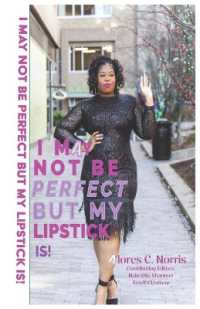 I May Not Be Perfect but My Lipstick Is!