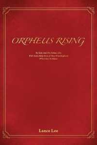 Orpheus Rising/By Sam and His Father, John/With Some Help from a Very Wise Elephant/Who Likes to Dance