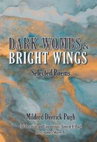 Dark Wombs and Bright Wings : Selected Poems