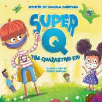 Super Q : The Quarantine Kid (The Chronicles of Super Q)
