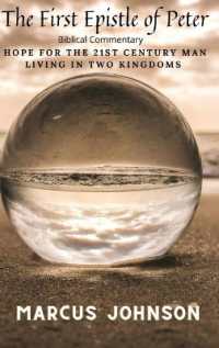 The First Epistle of Peter : Hope for the 21st Century Man Living in Two Kingdoms (First Peter: Hope for the 21st Century Man)